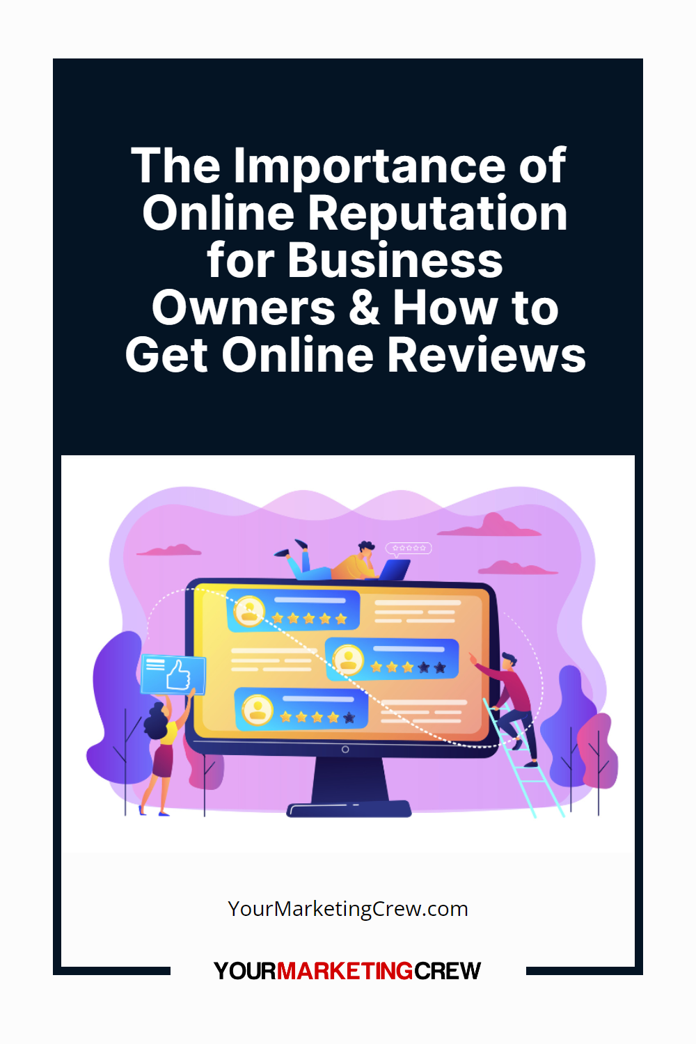 The Importance of Online Reputation for Business Owners & How to Get Reviews